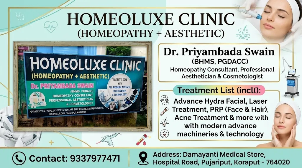 Homeoluxe Clinic , Damayanti Medical Store , Hospital Road , Pujariput , Koraput